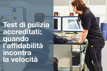 CLEANLINESS TEST ACCREDITATO: QUANDO L’AFFIDABILITÀ INCONTRA LA VELOCITÀ