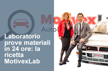 LABORATORIO PROVE MATERIALI IN 24 ORE: LA RICETTA MOTIVEXLAB
