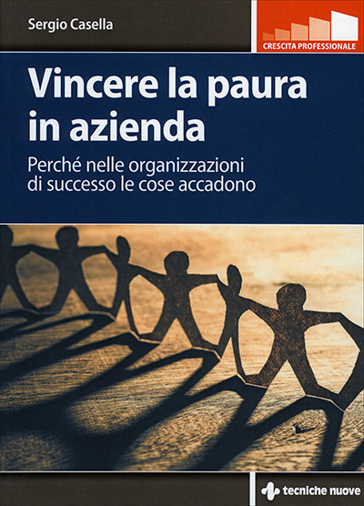 Vincere la Paura in Azienda – Sergio Casella Vincere la Paura in Azienda - Sergio Casella
